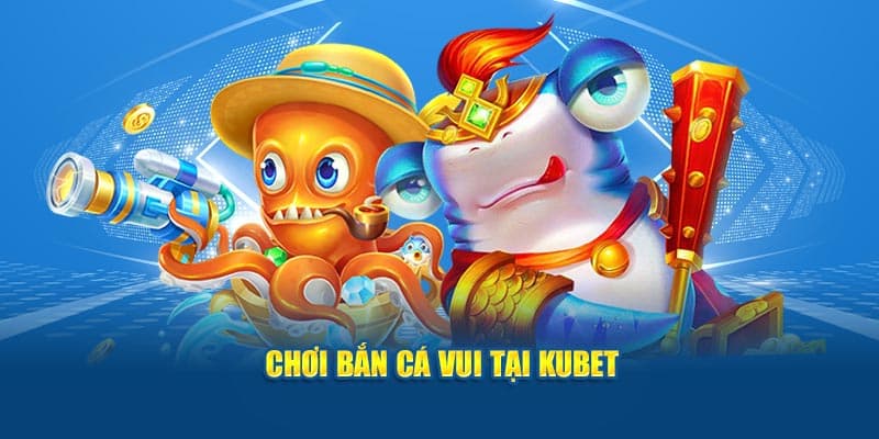 Trải nghiệm game bắn cá đẳng cấp