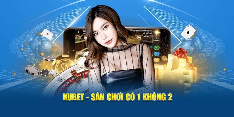 Giới thiệu nhà cái Kubet 2025